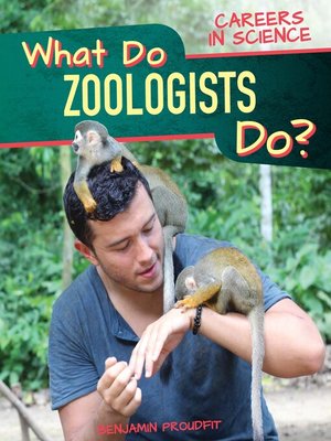 cover image of What Do Zoologists Do?